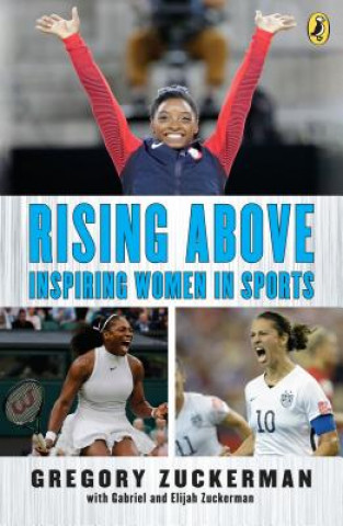 Kniha Rising Above: Inspiring Women in Sports Gregory Zuckerman