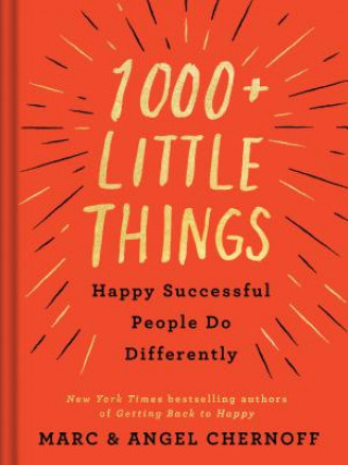 Könyv 1000+ Little Things Happy Successful People Do Differently Marc Chernoff
