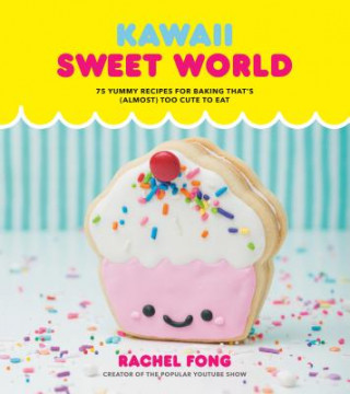Könyv Kawaii Sweet World Rachel Fong