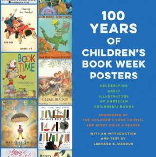 Kniha 100 Years of Children's Book Week Posters Leonard S. Marcus