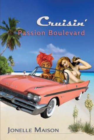 Kniha Cruisin' Passion Boulevard Jonelle Maison