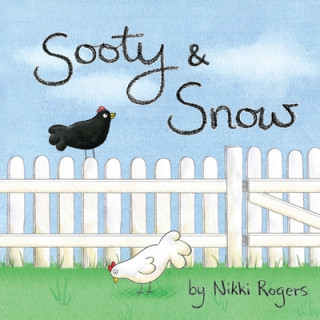 Knjiga Sooty & Snow Nikki Rogers