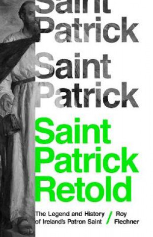 Book Saint Patrick Retold Roy Flechner