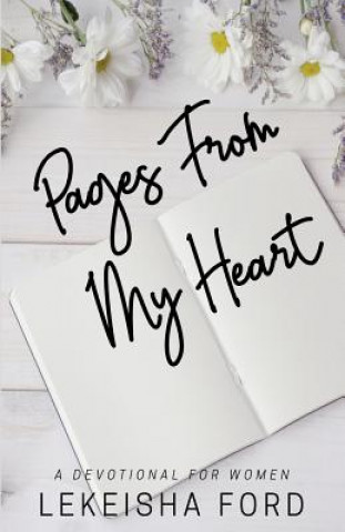 Carte Pages From My Heart: A Devotional For Women Lekeisha Ford