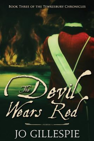 Kniha The Devil Wears Red: Book Three of the Tewkesbury Chronicles Jo Gillespie