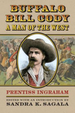 Könyv Buffalo Bill Cody, A Man of the West Prentiss Ingraham