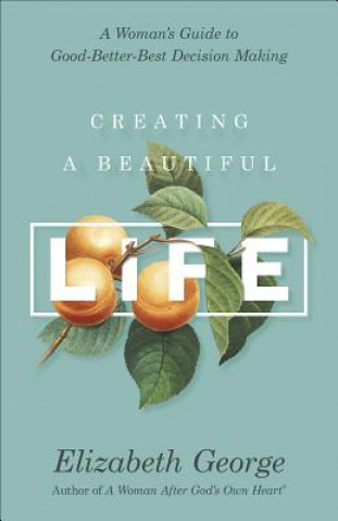 Buch Creating a Beautiful Life GEORGE