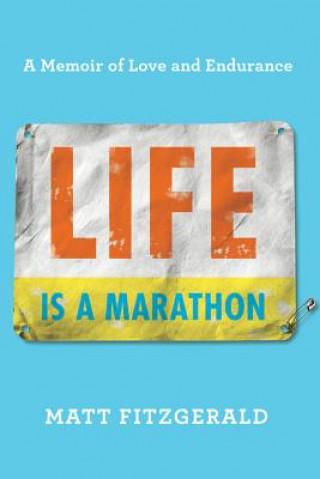 Kniha Life Is a Marathon Matt Fitzgerald