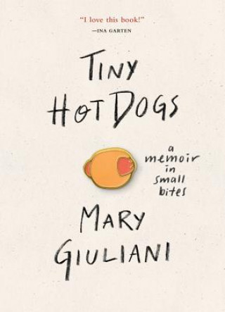 Book Tiny Hot Dogs Mary Giuliani