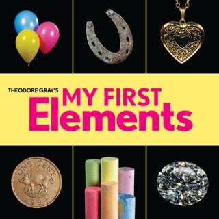 Книга Theodore Gray's My First Elements Theodore Gray