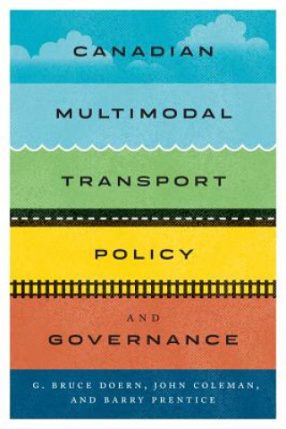 Carte Canadian Multimodal Transport Policy and Governance G. Bruce Doern