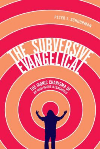 Book Subversive Evangelical Peter J. Schuurman