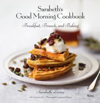 Könyv Sarabeth's Good Morning Cookbook Sarabeth Levine