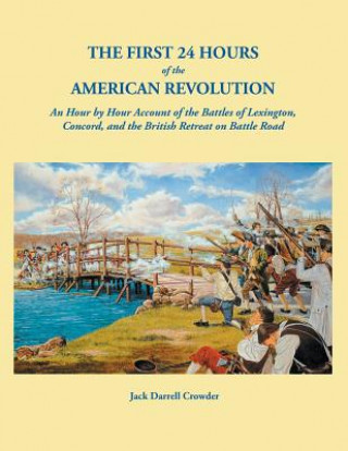 Livro First 24 Hours of the American Revolution Jack Darrell Crowder