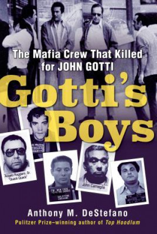 Kniha Gotti's Boys Anthony M. Destefano