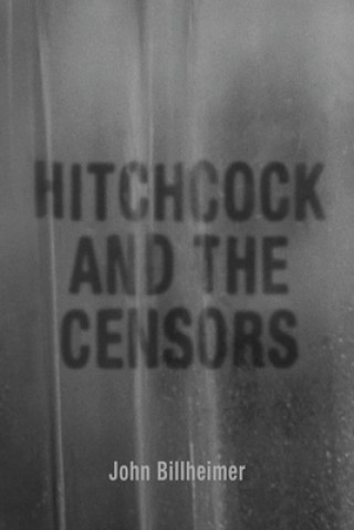 Carte Hitchcock and the Censors John Billheimer