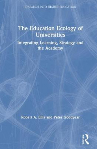 Kniha Education Ecology of Universities Robert A. Ellis