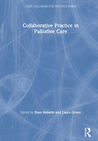 Boek Collaborative Practice in Palliative Care Dave Roberts
