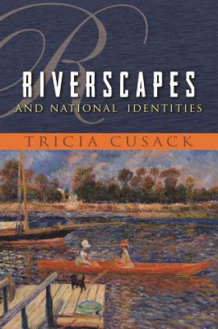 Libro Riverscapes and National Identities Tricia Cusack