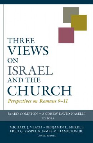 Knjiga Three Views on Israel and the Church Andrew Naselli