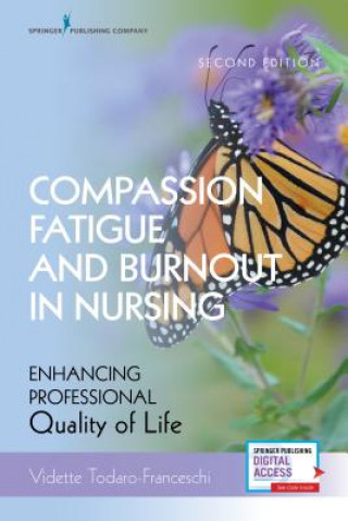 Книга Compassion Fatigue and Burnout in Nursing Vidette Todaro-Franceschi