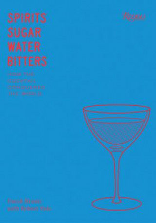 Книга Spirits Sugar Water Bitters Derek Brown