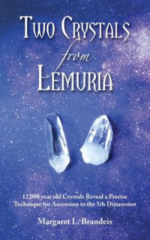 Könyv Two Crystals from Lemuria Margaret L Brandeis
