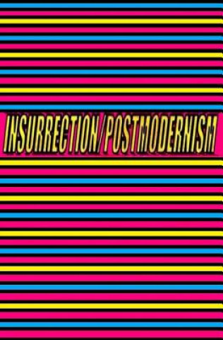 Könyv Insurrection/Postmodernism Michel Luc Bellemare Ph D
