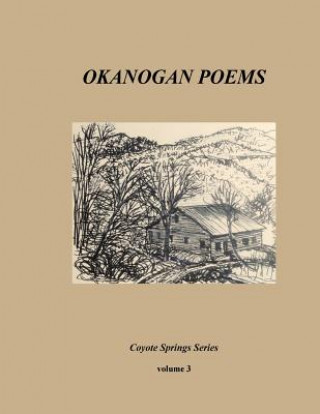Kniha Okanogan Poems volume 3: Landscapes are Observatories Grant Jones
