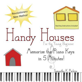 Książka Handy Houses: Memorize the Piano Keys in 5 Minutes! Samantha K Perkins