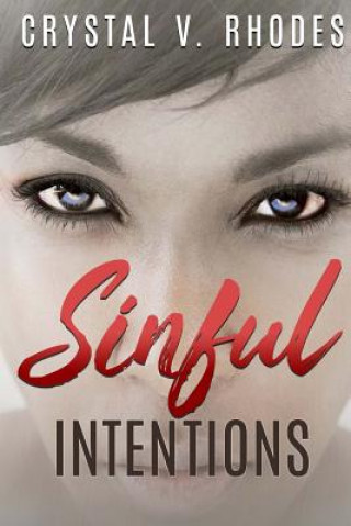 Knjiga Sinful Intentions Crystal V Rhodes