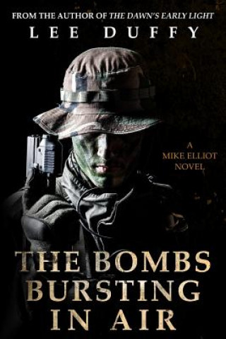 Könyv The Bombs Bursting in Air: A Mike Elliot Thriller, Book II Lee Duffy