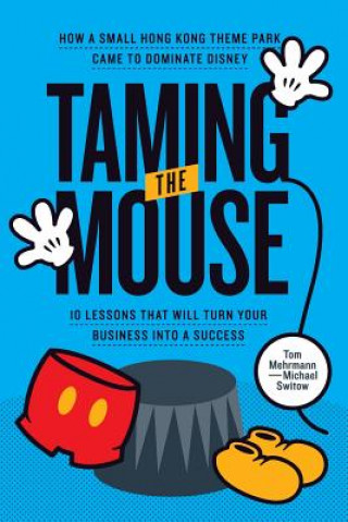 Knjiga Taming the Mouse Tom Mehrmann