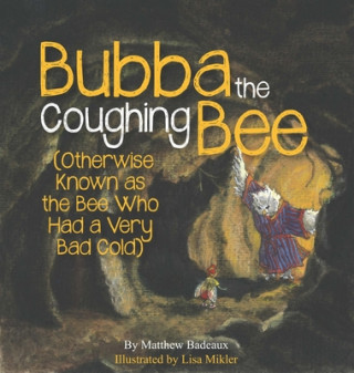 Książka Bubba The Coughing Bee Matthew Badeaux