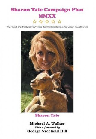 Книга Sharon Tate Campaign Plan MMXX Michael A. Walker