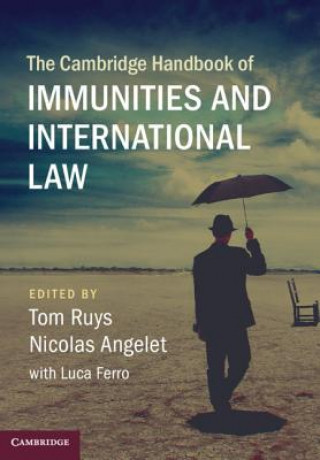 Kniha Cambridge Handbook of Immunities and International Law Tom Ruys