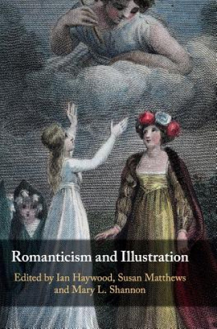 Buch Romanticism and Illustration Ian Haywood