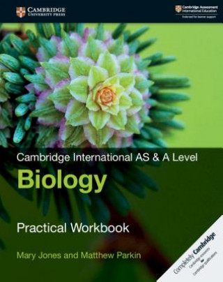 Carte Cambridge International AS & A Level Biology Practical Workbook Mary Jones