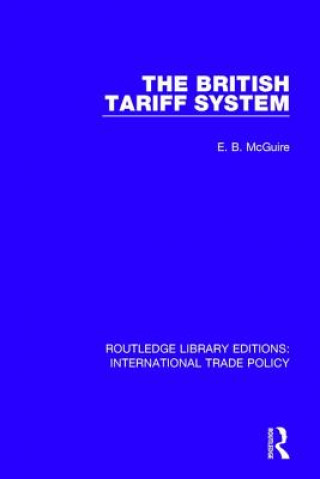 Kniha British Tariff System E.B. McGuire