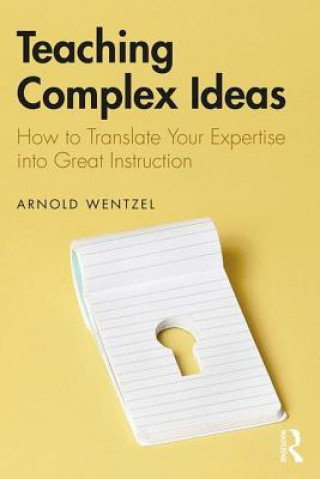 Knjiga Teaching Complex Ideas Arnold Wentzel