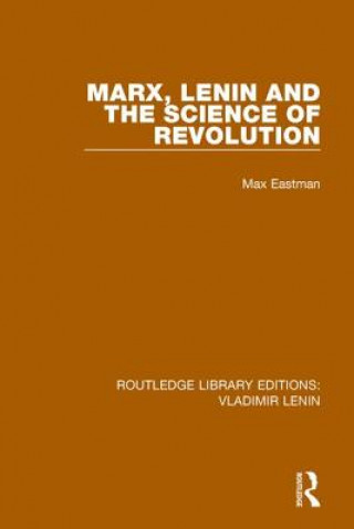 Książka Marx, Lenin and the Science of Revolution Max Eastman