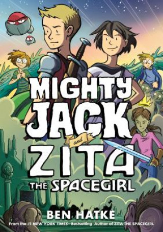 Könyv Mighty Jack and Zita the Spacegirl Ben Hatke