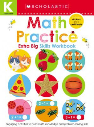 Könyv Math Practice (Scholastic Early Learners: Kindergarten Extra Big Skills Workbook) Scholastic Early Learners