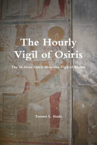 Book Hourly Vigil of Osiris Tamara L. Siuda