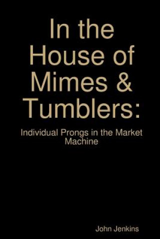 Kniha In the House of Mimes & Tumblers John Jenkins