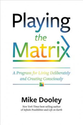 Kniha Playing the Matrix Mike Dooley