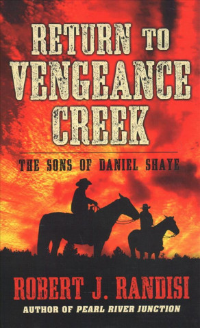 Kniha Return to Vengeance Creek Robert J Randisi