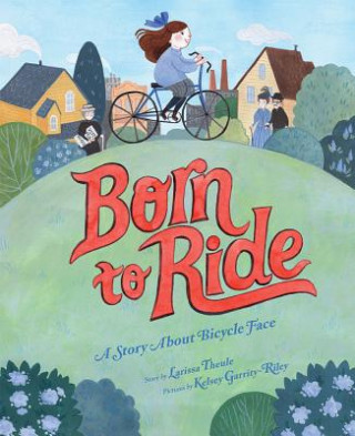 Livre Born to Ride Larissa Theule