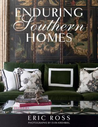 Книга Enduring Southern Homes Eric Ross