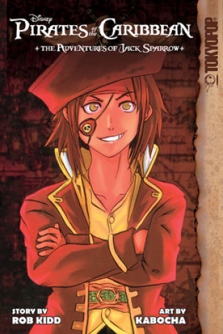 Carte Disney Manga: Pirates of the Caribbean -- The Adventures of Jack Sparrow Rob Kidd